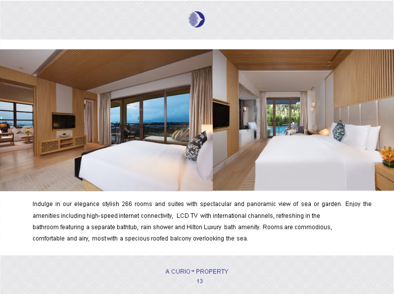 A CURIO    PROPERTY TM 13  Indulge in our elegance stylish